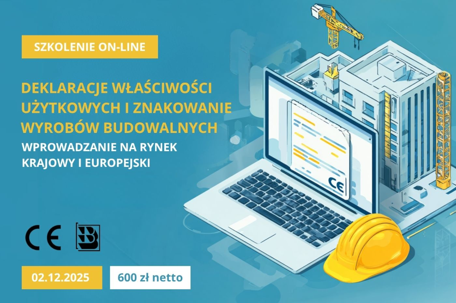 DEKLARACJE WLASCIWOSCI UZYTKOWYCH I ZNAKOWANIE WYROBOW BUDOWALNYCH